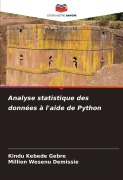 Cover-Bild zum Titel 'Analyse statistique des données à l'aide de Python' von 'Kindu Kebede Gebre, Million Wesenu Demissie'