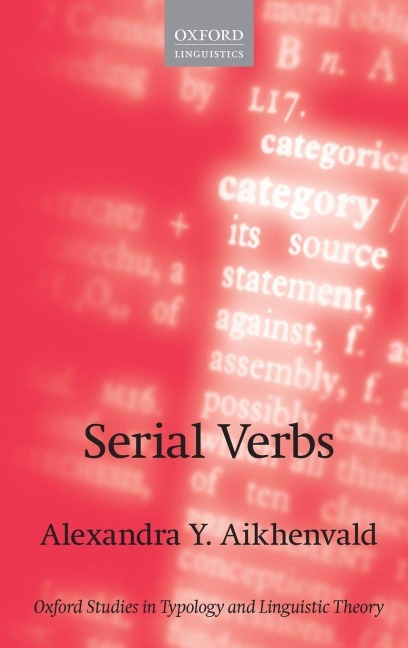 Serial Verbs - Alexandra Y. Aikhenvald