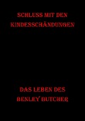 Cover-Bild zum Titel 'Schluss mit den Kindesschändungen' von 'Benley Butcher'