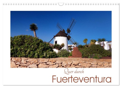Quer durch Fuerteventura (Wandkalender 2024 DIN A3 quer), CALVENDO Monatskalender - Lucy M. Laube