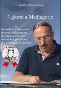 Cover-Bild zum Titel '3 giorni a Medjugorje' von 'Maurizio Marrani'
