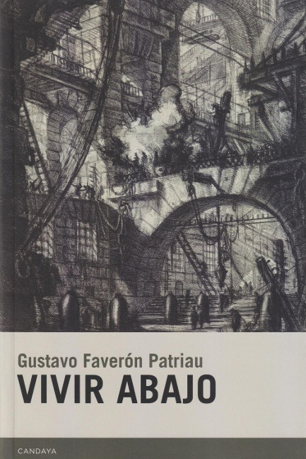 Vivir abajo - Gustavo Faverón Patriau