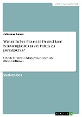 Cover-Bild zum Titel 'Warum haben Frauen in Deutschland Schwierigkeiten in der Politik zu partizipieren?' von 'Johanna Lauer'