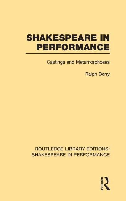 Shakespeare in Performance - Ralph Berry