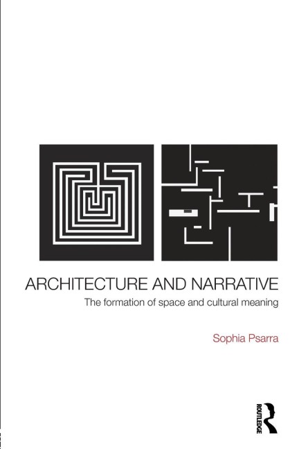Architecture and Narrative - Sophia Psarra