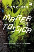 Cover-Bild zum Titel 'Marea tossica' von 'Chen Qiufan'