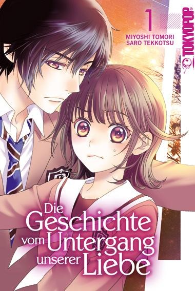 Die Geschichte vom Untergang unserer Liebe 01 - Miyoshi Tomori, Saro Tekkotsu