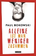 Cover-Bild zum Titel 'Alleine ist man weniger zusammen' von 'Paul Bokowski'
