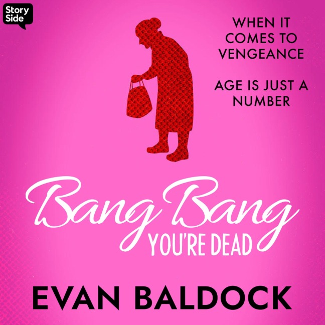 Bang, Bang You're Dead - Evan Baldock