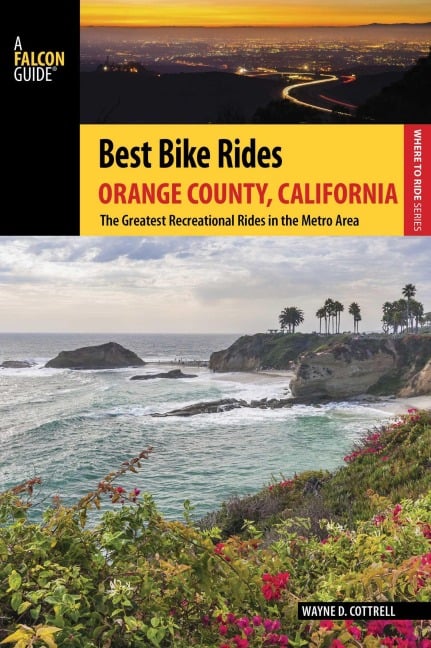 Best Bike Rides Orange County, California - Wayne D. Cottrell