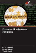 Cover-Bild zum Titel 'Fusione di scienza e religione' von 'R. K. Deswal, Ranju Gulati, Vivek Gulati'