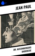 Cover-Bild zum Titel 'Dr. Katzenbergers Badereise' von 'Jean Paul'