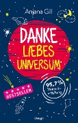 Danke, liebes Universum - Anjana Gill