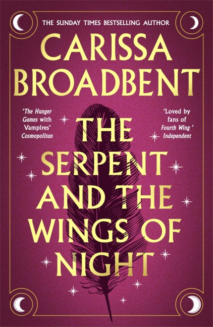 The Serpent and the Wings of Night - Carissa Broadbent