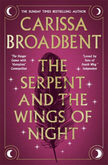 The Serpent and the Wings of Night - Carissa Broadbent