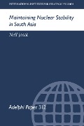 Cover-Bild zum Titel 'Maintaining Nuclear Stability in South Asia' von 'Neil Joeck'