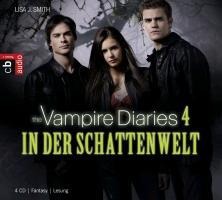The Vampire Diaries - In der Schattenwelt - Lisa J. Smith