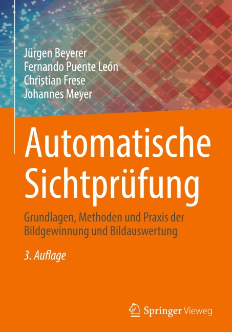 Automatische Sichtprüfung - Jürgen Beyerer, Christian Frese, Johannes Meyer, Fernando Puente León