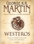 Cover-Bild zum Titel 'Westeros' von 'George R. R. Martin, Garcia, Jr. , Elio M., Linda Antonsson'