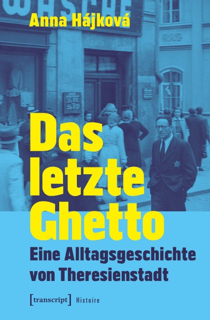 Das letzte Ghetto - Anna Hájková