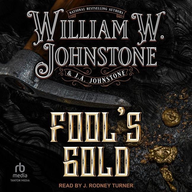 Fool's Gold - J A Johnstone, William W Johnstone