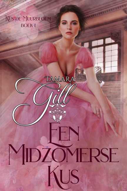 Een Midzomerse Kus (Kus de Muurbloem, #1) - Tamara Gill