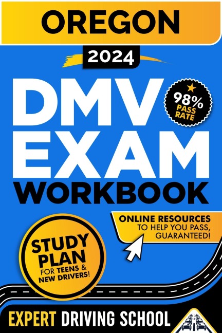 Oregon DMV Exam Workbook: The Ultimate Guide with 400+ Questions, a Detailed Study Plan, and Bonus Tools for Exam Success - Eric Miles