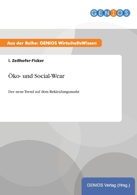 Öko- und Social-Wear - I. Zeilhofer-Ficker