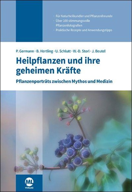 Heilpflanzen und ihre geheimen Kräfte - Peter German, Uwe Schlutt, Bernd Hertling, Wolf-Dieter Storl