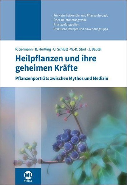 Heilpflanzen und ihre geheimen Kräfte - Peter German, Bernd Hertling, Wolf-Dieter Storl, Uwe Schlutt