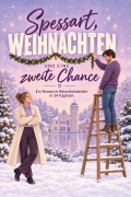 Cover-Bild zum Titel 'Spessart, Weihnachten und eine zweite Chance' von 'Jakob Fuchs'