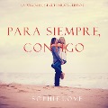 Para Siempre, Contigo (La Posada de Sunset Harbor¿Libro 3) - Sophie Love
