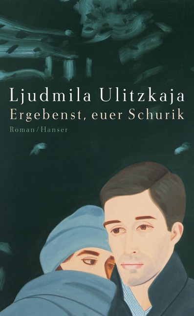 Ergebenst, euer Schurik - Ljudmila Ulitzkaja