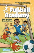 Cover-Bild zum Titel 'Fußball Academy 1: Eine wichtige Entscheidung' von 'Irene Margil, Andreas Schlüter'