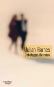 Cover-Bild zum Titel 'Unbefugtes Betreten' von 'Julian Barnes'