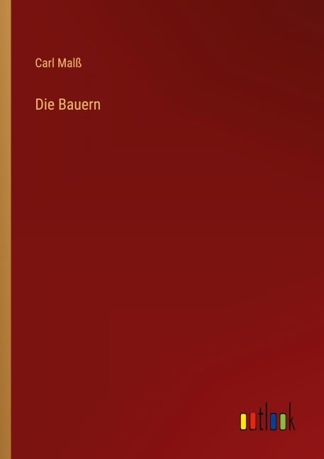 Die Bauern - Carl Malß