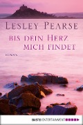 Cover-Bild zum Titel 'Bis dein Herz mich findet' von 'Lesley Pearse'