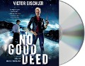 Cover-Bild zum Titel 'No Good Deed: A Thriller' von 'Victor Gischler'