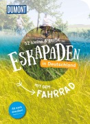 Cover-Bild zum Titel '52 kleine & große Eskapaden in Deutschland - Mit dem Fahrrad' von 'Elke Weiler, Alexandra Schlüter, Sylvia Pollex, Anne Steinbach, Clemens Sehi'