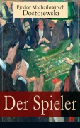 Cover-Bild zum Titel 'Der Spieler' von 'Fjodor Michailowitsch Dostojewski'