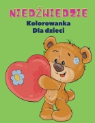 Cover-Bild zum Titel 'Nied¿wiedzie Kolorowanka dla Dzieci' von 'Wojciech Kownacki'