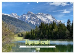 Cover-Bild zum Titel 'Alpenauszeit - Traumhafte Bergmomente am Wasser (Wandkalender 2027 DIN A2 quer), CALVENDO Monatskalender' von 'Stefanie Preuße'