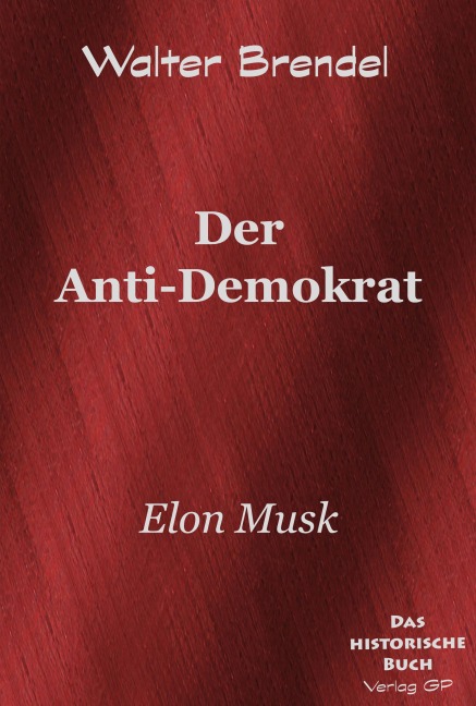 Der Anti-Demokrat - Walter Brendel