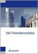 Cover-Bild zum Titel '100 Finanzkennzahlen' von 'Ulrich Wiehle, Michael Diegelmann, Henryk Deter, Peter N. Schömig, Michael Rolf'