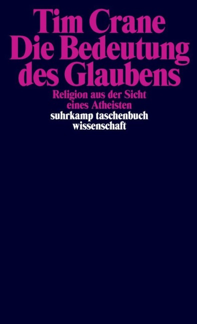 Die Bedeutung des Glaubens - Tim Crane