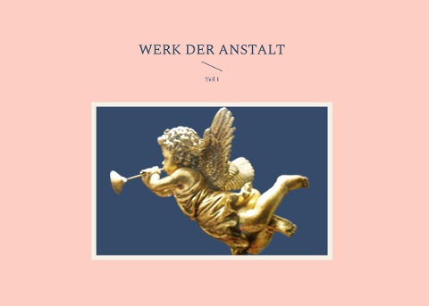 Werk der Anstalt - 