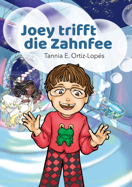 Joey trifft die Zahnfee - Tannia E. Ortiz-Lopés