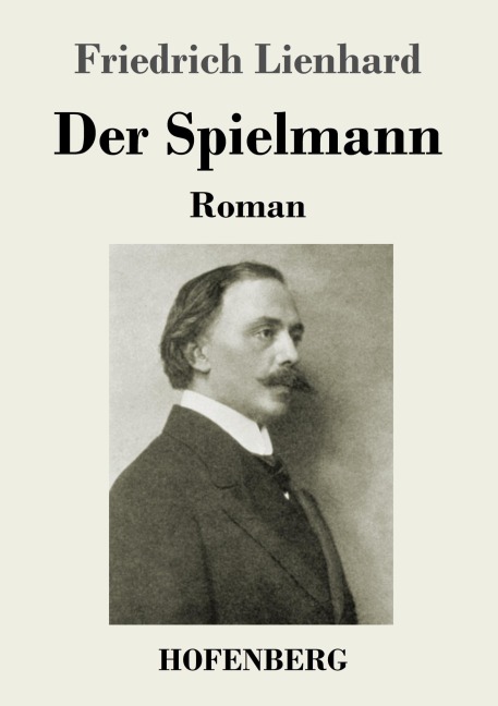 Der Spielmann - Friedrich Lienhard