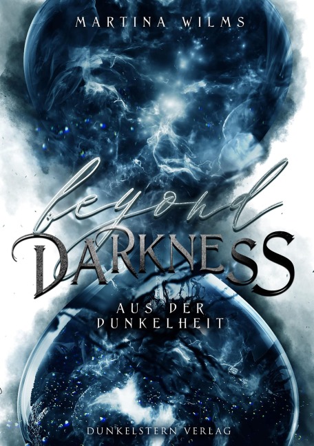 Beyond Darkness - Aus der Dunkelheit - Martina Wilms