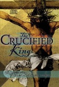 Cover-Bild zum Titel 'The Crucified King - Resources for Lent and Easter Preaching and Worship' von 'Ralph G. Tausz'